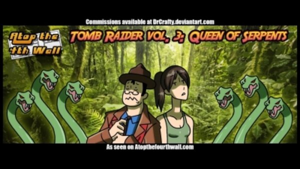 Atop the Fourth Wall - S11E05 - Tomb Raider vol. 3: Queen of Serpents