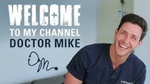 Doctor Mike - Episode 1 - WELCOME TO MY CHANNEL! | Doctor Mike