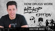 Doctor Mike - Episode 3 - HOW DRUGS WORK: HIP-HOP EDITION | Doctor Mike