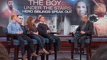 Dr. Phil - Episode 93 - The Boy Under the Stairs: Hero Siblings Speak Out