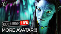 Collider Live - Episode 17 - The Four Avatar Sequels Are Already Written (#69)