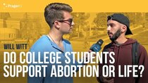 PragerU - Episode 43 - Do College Students Support Abortion Or Life?