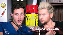 Doctor Mike - Episode 27 - ASK DOCTOR MIKE: EMBARRASSING HEALTH QUESTIONS FT. RICKY DILLON