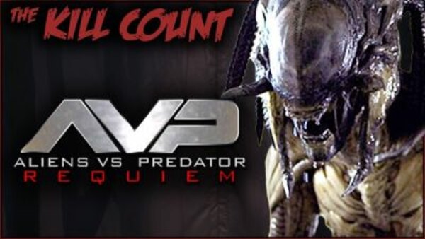Dead Meat's Kill Count - S2019E06 - Alien Vs. Predator: Requiem (2007) KILL COUNT