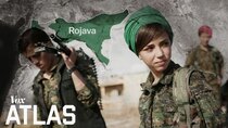Vox Atlas - Episode 3 - How Syria’s Kurds are trying to create a democracy