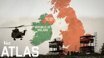 Vox Atlas - Episode 9 - How Brexit could create a crisis at the Irish border