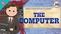 Crash Course History of Science - Episode 36 - The Computer and Turing