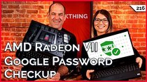 TekThing - Episode 216 - AMD Radeon VII Benchmarks. Google Password Checkup Review. Facebook...