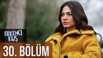 Erkenci Kus - Episode 30 - Senin Gibisi Yok