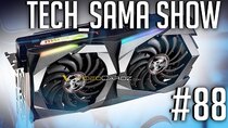 Aurelien Sama: Tech_Sama Show - Episode 88 - Tech_Sama Show #88 : GTX 1660TI testé, Radeon VII, MWOC 2019