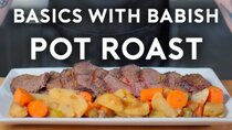 Basics with Babish - Episode 4 - Pot Roast