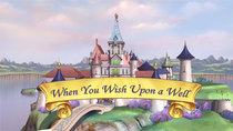 Sofia the First - Episode 8 - When You Wish Upon a Well