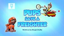 Paw Patrol - Episode 2 - Pups Save a Freighter