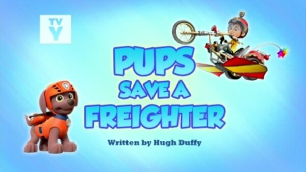 Paw Patrol - S06E02 - Pups Save a Freighter