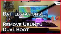 TekThing - Episode 217 - Battlestations: Our Computer Desks!!! Remove Ubuntu Dual Boot,...