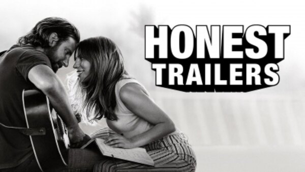 Honest Trailers - S2019E09 - A Star is Born