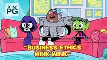 Teen Titans Go! - Episode 20 - Business Ethics Wink Wink