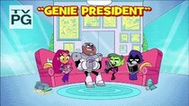 Teen Titans Go! - Episode 21 - Genie President