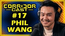 Corridor Cast - Episode 17 - Wong Fu Productions' Phil Wang