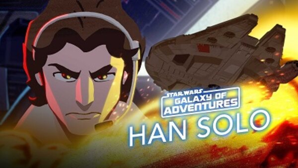 Star Wars Galaxy of Adventures - Ep. 17 - Han Solo: Captain of the Millennium Falcon