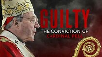 Four Corners - Episode 5 - Guilty: The Conviction of Cardinal Pell