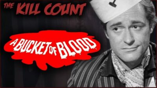 Dead Meat's Kill Count - S2019E12 - A Bucket of Blood (1959) KILL COUNT