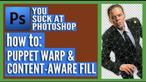 You Suck at Photoshop - Episode 1 - Puppet Warp & Content-Aware Fill