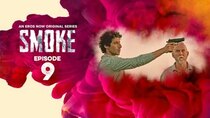 Smoke - Episode 9