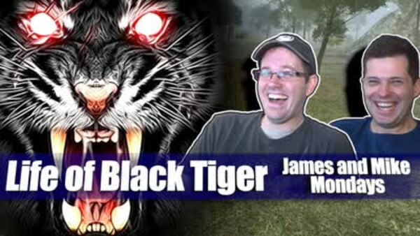 James & Mike Mondays - S2019E10 - Life of Black Tiger for PlayStation 4