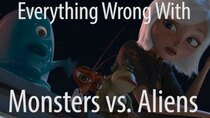 CinemaSins - Episode 22 - Everything Wrong With Monsters vs. Aliens