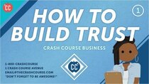 Crash Course Business - Soft Skills - Episode 1 - Why You Need Trust to Do Business