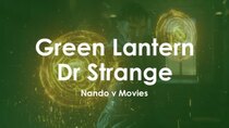 Nando V Movies - Episode 2 - Doctor Strange and Green Lantern are Surprisingly Similar Movies