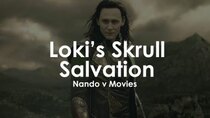 Nando V Movies - Episode 5 - Loki's Skrull Salvation - Thor: The Dark World