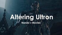 Nando V Movies - Episode 6 - Altering Ultron - Avengers: Age of Ultron