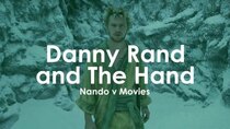 Nando V Movies - Episode 7 - Danny Rand and The Hand - Iron Fist