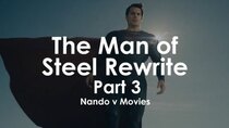 Nando V Movies - Episode 3 - The Man of Steel Rewrite Part 3: The Suit