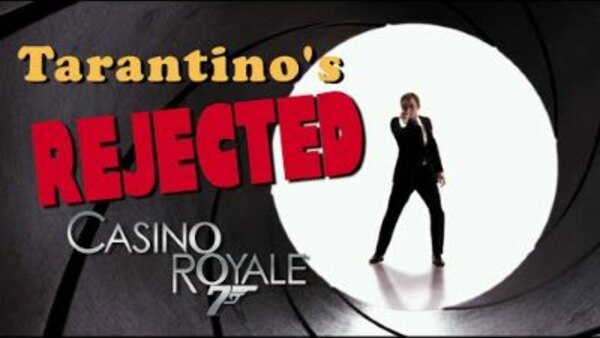 Rejected Movie Ideas - S01E10 - Tarantino's Casino Royale