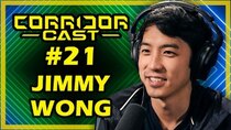 Corridor Cast - Episode 21 - Film & Internet Star Jimmy Wong