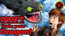 Film Theory - Episode 11 - How NOT To Train Your Dragon! (How To Train Your Dragon)