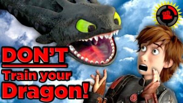 Film Theory - S2019E11 - How NOT To Train Your Dragon! (How To Train Your Dragon)