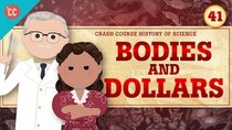 Crash Course History of Science - Episode 41 - Bodies and Dollars