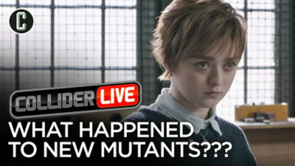 Collider Live - S2019E50 - Maisie Williams Says She Doesn't Know When the 'F ' New Mutants Comes Out (#101)