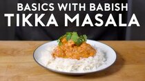 Basics with Babish - Episode 6 - Chicken Tikka Masala