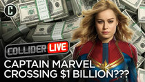 Collider Live - Episode 53 - Will Captain Marvel Be Part of the Billion Dollar Club? (#104)