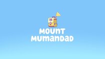 Bluey - Episode 44 - Mount Mumandad