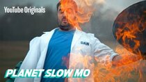 Planet Slow Mo - Episode 22 - How to avoid a Backdraft