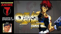 Did You Know Anime? - Episode 10 - Outlaw Star Part 2