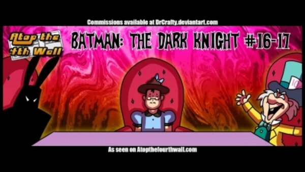 Atop the Fourth Wall - S11E14 - Batman: The Dark Knight #16-17