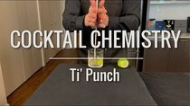 Cocktail Chemistry - Episode 6 - Cocktails of the World - Ti' Punch from Martinique