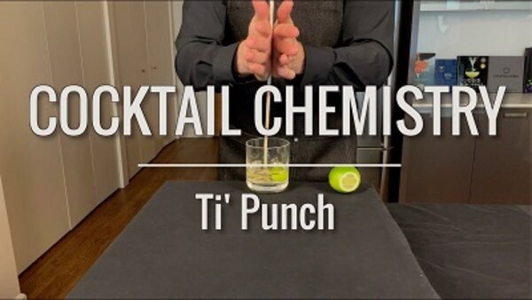 Cocktail Chemistry - S2019E06 - Cocktails of the World - Ti' Punch from Martinique